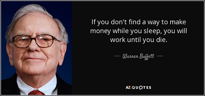 if-you-don-t-find-a-way-to-make-money-while-you-sleep-you-will-work-until-you-die-warren-buffet